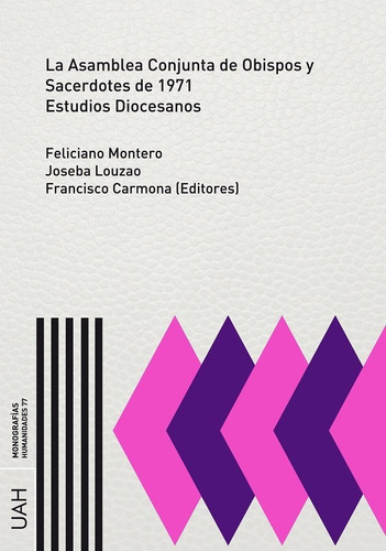 La Asamblea Conjunta De Obispos Y Sacerdotes De 1971., De Montero García, Feliciano. Editorial Universidad De Alcalá, Tapa Blanda En Español