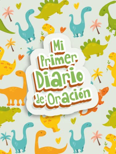 Mi Primer Diario De Oracion: Para Niños Para Escribir Dibuja