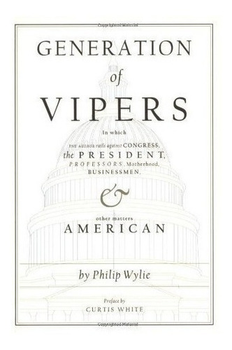 Generation Of Vipers - Phillip Wylie (paperback)