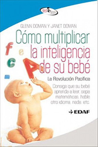 Como Multiplicar La Inteligencia De Su Bebe - Doman, Glen