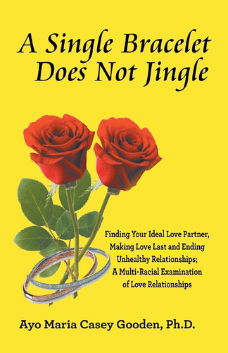 Libro: A Single Bracelet Does Not Jingle: Finding Your Ideal