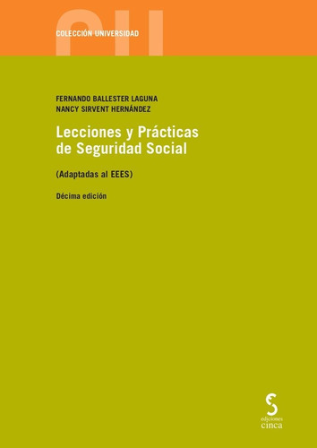 Lecciones Y Prãâ¡cticas De Seguridad Social, 10.ãâª Ed., De Ballester Laguna, Fernando. Editorial Ediciones Cinca S.a., Tapa Blanda En Español