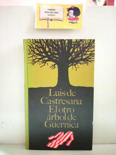 El Otro Árbol De Guernica - Luis De Castresana - Círculo
