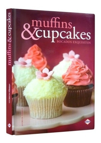 Libro Muffins & Cupcakes - Lucrecia Persico
