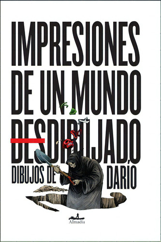 Impresiones de un mundo desdibujado, de Castillejos, Darío. Serie Ediciones especiales Editorial Almadía, tapa blanda en español, 2016