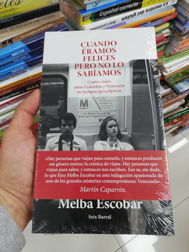Libro Cuando Éramos Felices Pero No Lo Sabíamos - Escobar 