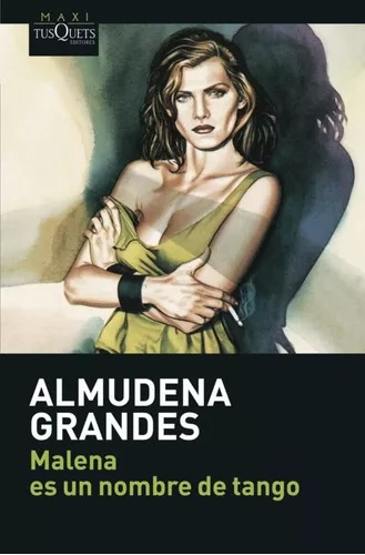 Malena Es Un Nombre De Tango / Almudena Grandes (envíos)