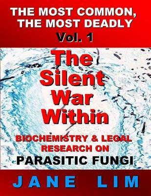 Libro The Silent War Within : Biochemistry & Legal Resear...
