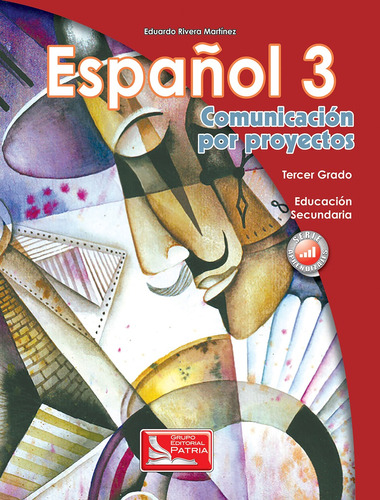 Español 3 Rivera, de Rivera Martínez, Eduardo. Grupo Editorial Patria, tapa blanda en español, 2014