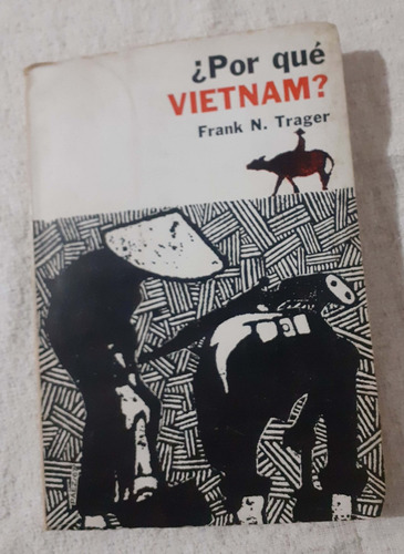 Por Qué Vietnam? Frank N. Trager 