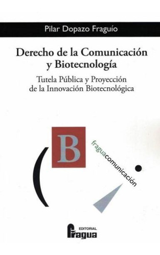 Derecho De La Comunicación Y Biotecnología