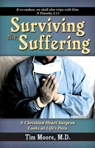 Surviving The Suffering, De Tim Moore. Editorial Yorkshire Publishing, Tapa Blanda En Inglés