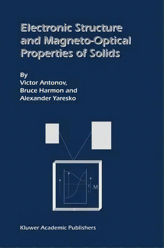 Electronic Structure And Magneto-optical Properties Of Solids, De Victor Antonov. Editorial Springer Verlag New York Inc, Tapa Dura En Inglés