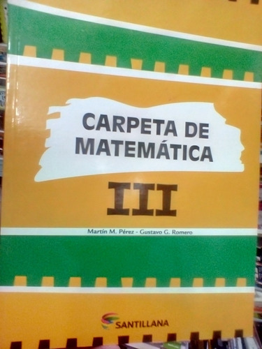 Carpeta De Matemática 3  Perez Romero Santillana