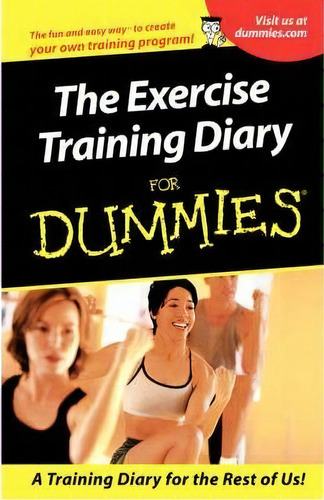 The Exercise Training Diary For Dummies, De Allen St. John. Editorial John Wiley Sons Inc, Tapa Blanda En Inglés
