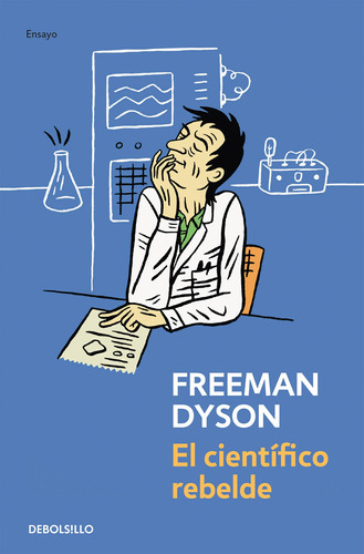 El Científico Rebelde- Dyson, Freeman - * 