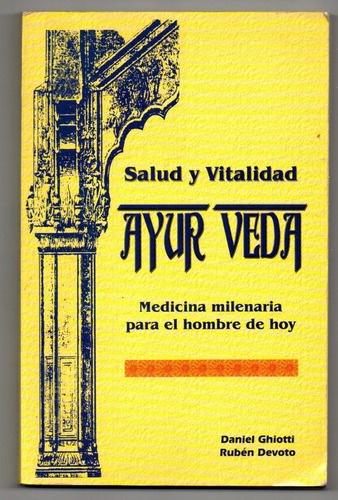 Salud Y Vitalidad Ayur Veda - D. Ghiotti - Devoto Usado S