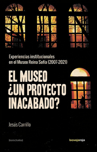 El Museo Ãâ¿un Proyecto Inacabado?, De Carrillo, Jesus. Editorial La Oveja Roja En Español