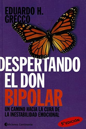 Despertando El Don Bipolar - Eduardo Grecco - Continente