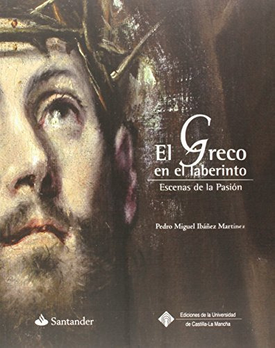 Libro El Greco En El Laberinto Escenas De La Pas De Iba¤ez M