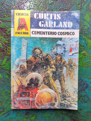 Curtis Garland / Cementerio Cósmico / Ciencia Ficción