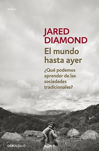 El Mundo Hasta Ayer - Jared Diamond