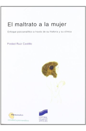 Libro El Maltrato A La Mujer De Piedad Ruiz Castillo Ed: 1