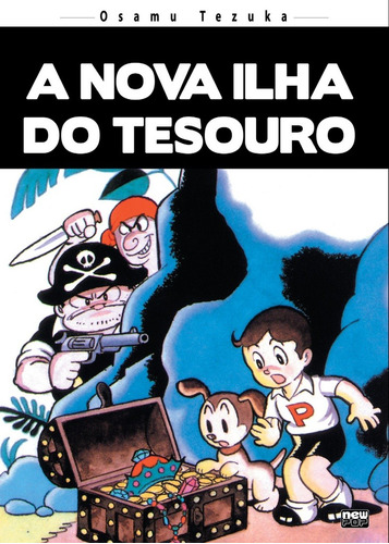 A Nova Ilha do Tesouro (Osamu Tezuka), de Tezuka, Osamu. NewPOP Editora LTDA ME, capa mole em português, 2018