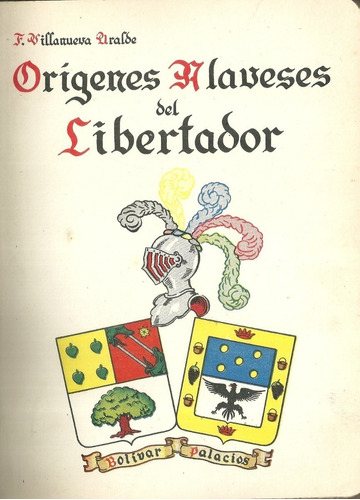 Simon Bolivar Origenes Alaveses Del Libertador Genealogia