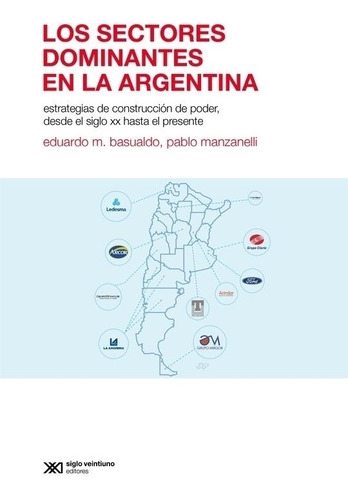Sectores Dominantes En La Argentina-basualdo, Eduardo-siglo