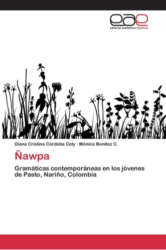 Libro: Ñawpa: Gramáticas Contemporáneas En Los Jóvenes De Pa
