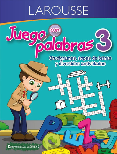 Juego con palabras 3, de Larousse. Editorial Larousse, tapa pasta blanda, edición 1 en español, 2018