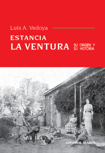 Estancia La Ventura - Vedoya Luis (libro) - Nuevo