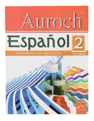 Español 2, Secundaria, Cuaderno De Ejercicios, Auroch