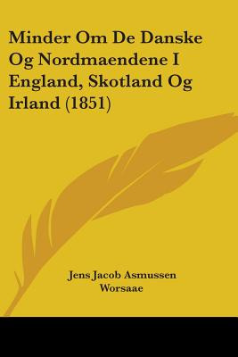 Libro Minder Om De Danske Og Nordmaendene I England, Skot...
