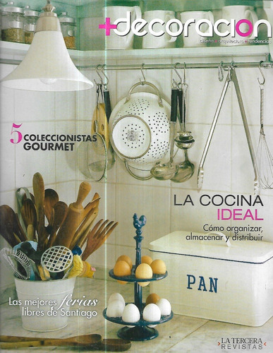 Revista +decoración N° 280 / 6-9-08 / Ferias Libres Stgo.
