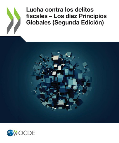 Lucha Contra Los Delitos Fiscales Los Diez Principios Glob