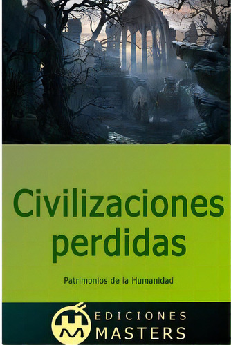 Civilizaciones Perdidas, De Agusti, Adolfo Perez. Editorial Createspace, Tapa Blanda En Español