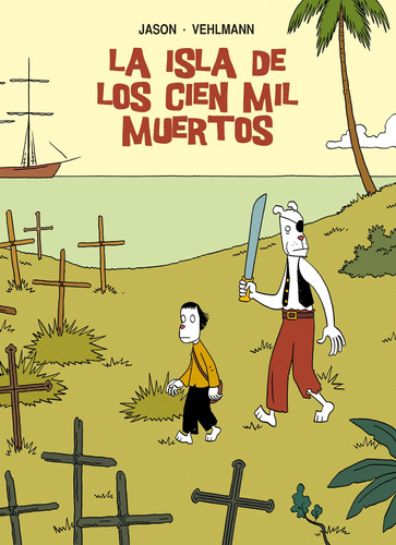 La Isla De Los Cien Mil Muertos, Vehlman Jason, Astiberri