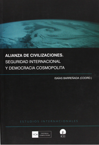 Alianza De Civilizaciones, Isaias Barreñada, Complutense 