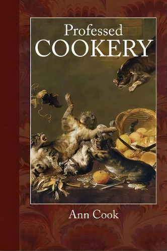 Professed Cookery, De Ann Cook. Editorial Townsends, Tapa Blanda En Inglés