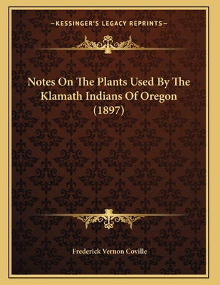 Libro Notes On The Plants Used By The Klamath Indians Of ...