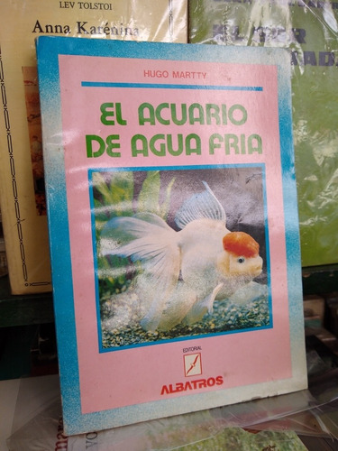 El Acuario De Agua Fría Hugo Martty -rf Libros 