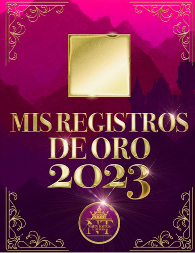 Libro: Mis Registros De Oro 2023 (agenda Diaria Y Motivación