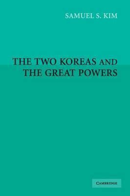 Libro The Two Koreas And The Great Powers - Samuel S. Kim
