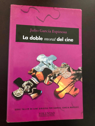 Libro La Doble Moral Del Cine - Julio García Espinosa