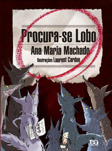 Livro Procura-se Lobo ( Série Abrindo Caminho ) - Ana Maria Machado - Editora Ática ( Novo )