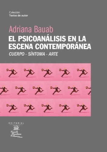 El Psicoanálisis En La Escena Contemporánea - Bauab * Efba 