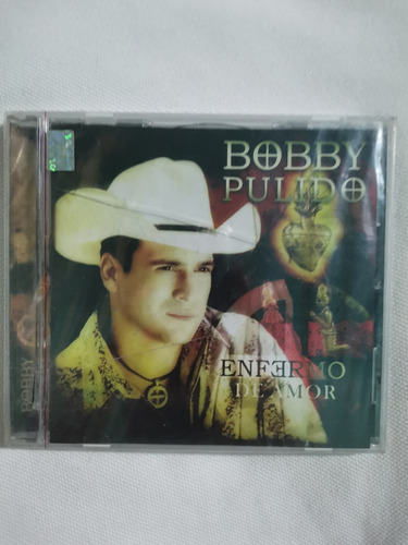 Bobby Pulido Enfermo De Amor Cd Original Nuevo Y Sellado 