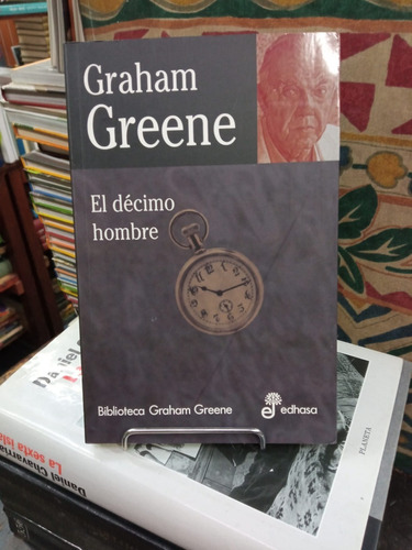 El Decimo Hombre - Graham Greene